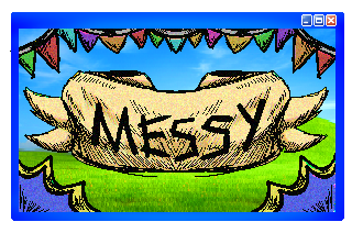 Messy option Messy option